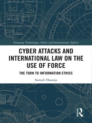 cover image of Cyber Attacks and International Law on the Use of Force